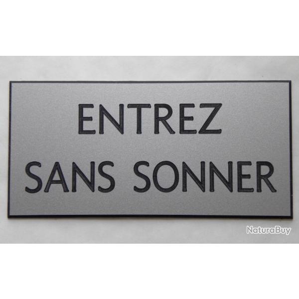 panneau "ENTREZ SANS SONNER" format 98 x 200 mm fond ARGENT
