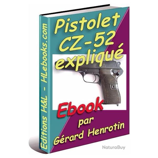 Pistolet CZ-52 expliqu (ebook)