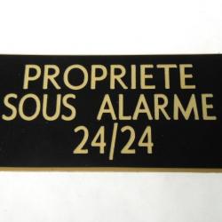 Pancarte  "PROPRIETE SOUS ALARME 24/24" format 75 x 150 mm fond NOIR TEXTE OR