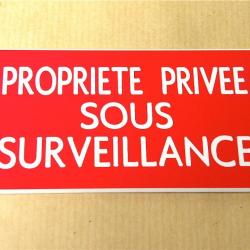 panneau "PROPRIETE PRIVEE SOUS SURVEILLANCE" format 98 x 200 mm fond ROUGE