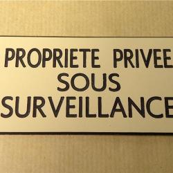 panneau "PROPRIETE PRIVEE SOUS SURVEILLANCE" format 98 x 200 mm fond IVOIRE
