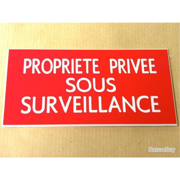 Pancarte  "PROPRIETE PRIVEE SOUS SURVEILLANCE" format 75 x 150 mm fond ROUGE