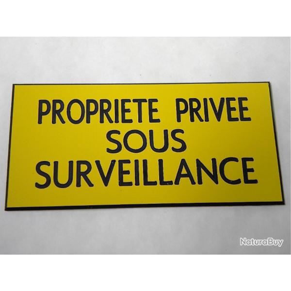 Pancarte  "PROPRIETE PRIVEE SOUS SURVEILLANCE" format 75 x 150 mm fond JAUNE