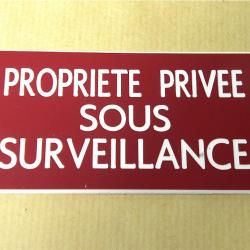 Pancarte  "PROPRIETE PRIVEE SOUS SURVEILLANCE" format 75 x 150 mm fond LIE DE VIN