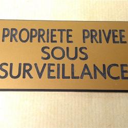 Pancarte  "PROPRIETE PRIVEE SOUS SURVEILLANCE" format 75 x 150 mm fond OR