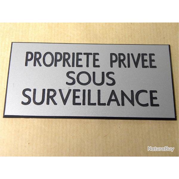 Pancarte  "PROPRIETE PRIVEE SOUS SURVEILLANCE" format 75 x 150 mm fond ARGENT