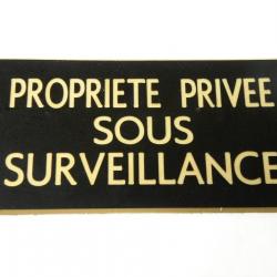 Pancarte  "PROPRIETE PRIVEE SOUS SURVEILLANCE" format 75 x 150 mm fond NOIR TEXTE OR