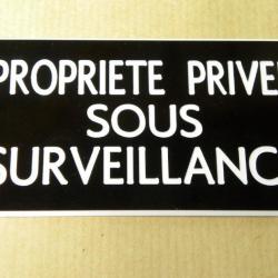 Pancarte  "PROPRIETE PRIVEE SOUS SURVEILLANCE" format 75 x 150 mm fond NOIR