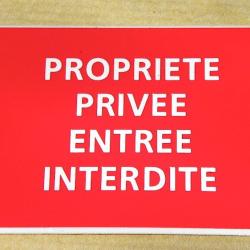 Pancarte adhésive "PROPRIETE PRIVEE ENTREE INTERDITE" format 150 x 115 mm fond ROUGE