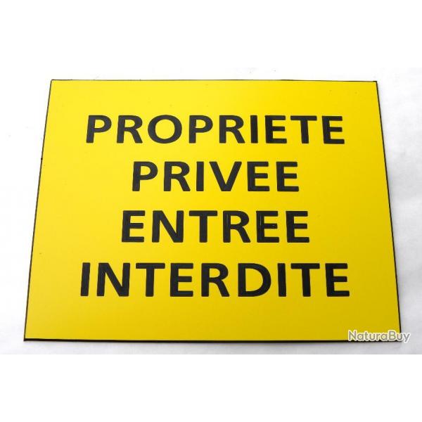 Pancarte adhsive "PROPRIETE PRIVEE ENTREE INTERDITE" format 150 x 115 mm fond JAUNE
