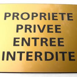 Pancarte adhésive "PROPRIETE PRIVEE ENTREE INTERDITE" format 150 x 115 mm fond OR