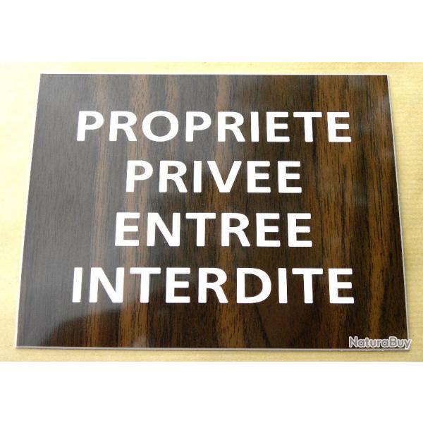 Pancarte adhsive "PROPRIETE PRIVEE ENTREE INTERDITE" format 150 x 115 mm fond NOYER