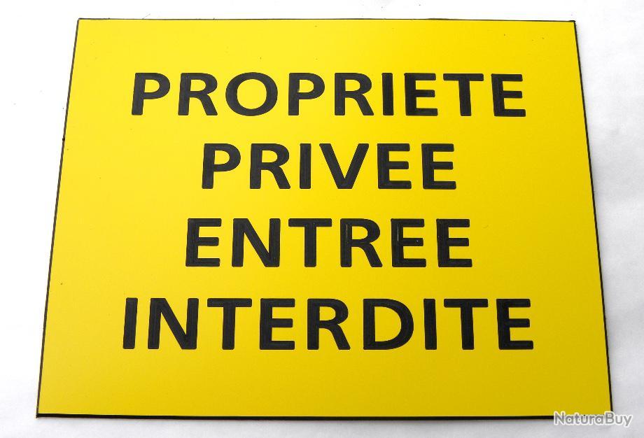 PANNEAU PROPRIÉTÉ PRIVÉE ENTRÉE INTERDITE