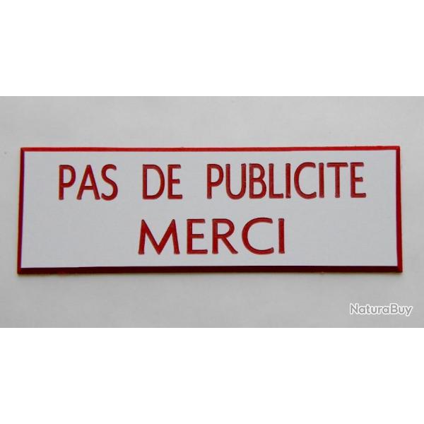 Plaque adhsive "PAS DE PUBLICITE MERCI" STOP PUB format 25 x 75 mm fond BLANC TEXTE ROUGE