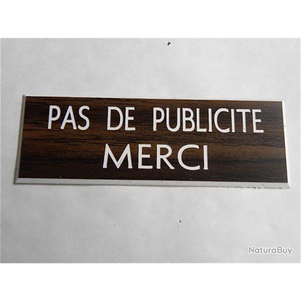 Plaque adhsive "PAS DE PUBLICITE MERCI" STOP PUB format 25 x 75 mm fond NOYER