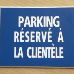 panneau adhésif "PARKING RESERVE A LA CLIENTELE" format 150 x 200 mm fond BLEU