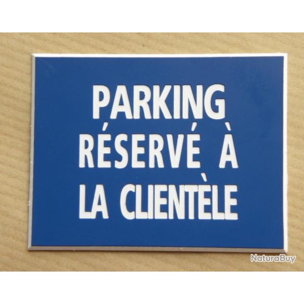 panneau adhsif "PARKING RESERVE A LA CLIENTELE" format 150 x 200 mm fond BLEU