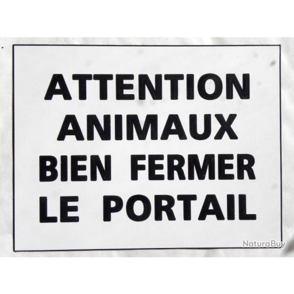 panneau "ATTENTION ANIMAUX BIEN FERMER PORTAIL" format 150 x 115 mm fond blanc