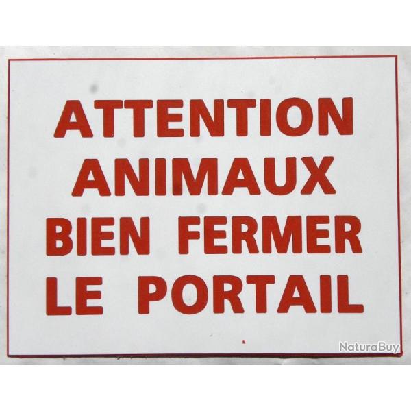 panneau "ATTENTION ANIMAUX BIEN FERMER PORTAIL" format 150 x 115 mm fond blanc texte rouge