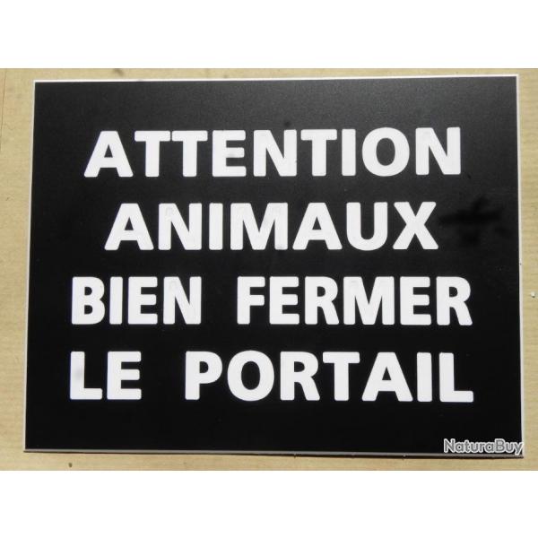 panneau "ATTENTION ANIMAUX BIEN FERMER PORTAIL" format 150 x 115 mm fond noir