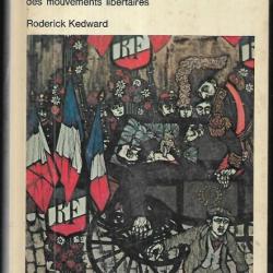 les anarchistes origines et formation des mouvements libertaires de roderick kedward