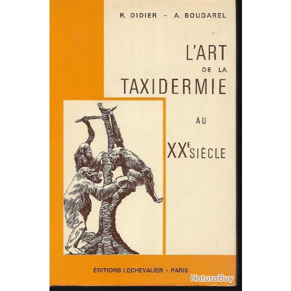 l'art de la taxidermie au XXe sicle de a.boudarel et r.didier