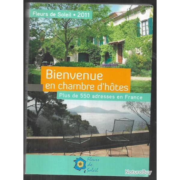 bienvenue en chambre d'hotes 2011 plus de 550 adresses en france