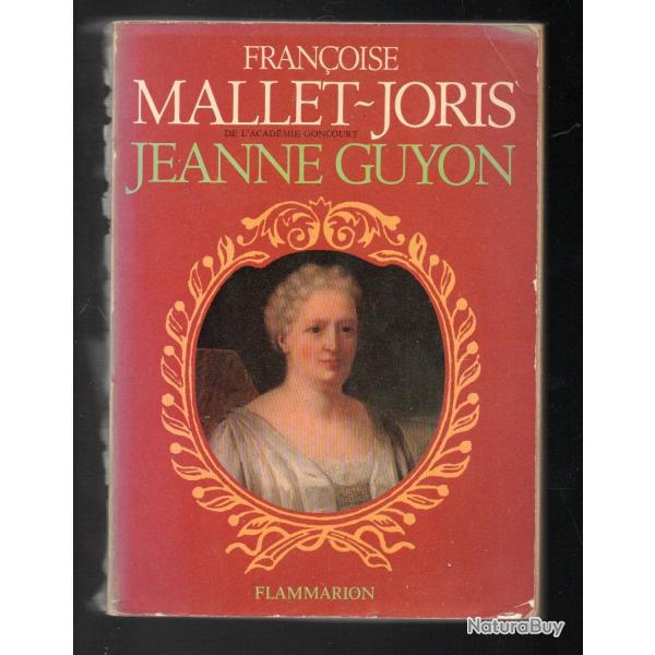 Jeanne Guyon de Franoise Mallet-Joris littrature 17e