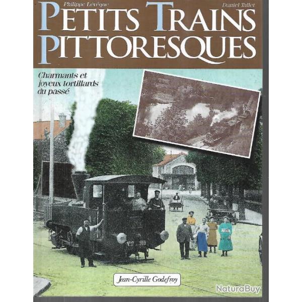 petits trains pittoresques charmants et joyeux tortillards de philippe lvque et danielle tallet