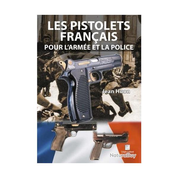 LES PISTOLETS FRANAIS POUR L'ARME ET LA POLICE