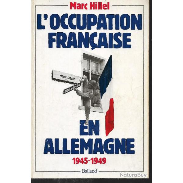 l'occupation franaise en allemagne 1945-1949 de marc hillel . zof , ffa