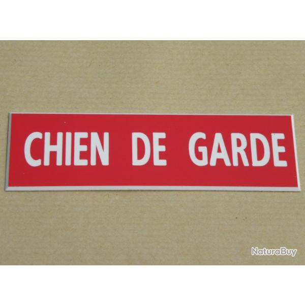 PANCARTE adhsive  "CHIEN DE GARDE " format 50 x 150 mm fond ROUGE