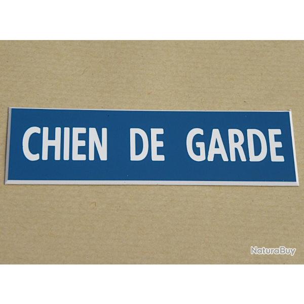PANCARTE "CHIEN DE GARDE " format 50 x 150 mm fond BLEU