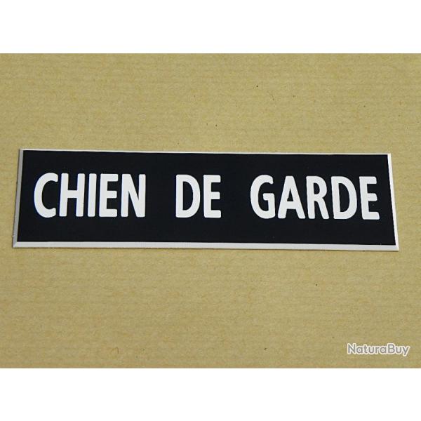 PANCARTE "CHIEN DE GARDE " format 50 x 150 mm fond NOIR