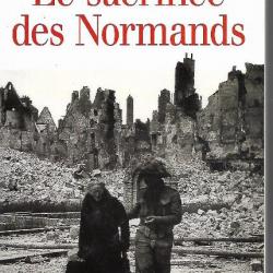 l'été 1944 le sacrifice des normands de christophe beaudufe , débarquement de normandie