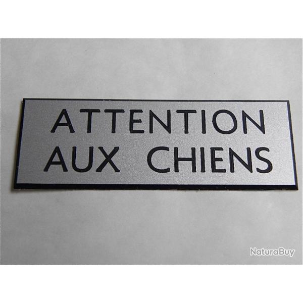 Plaque adhsive "ATTENTION AUX CHIENS " format 25 x 75 mm fond argent