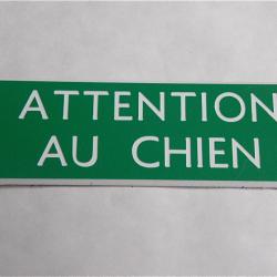 Plaque adhésive "ATTENTION AU CHIEN " format 25 x 75 mm fond vert