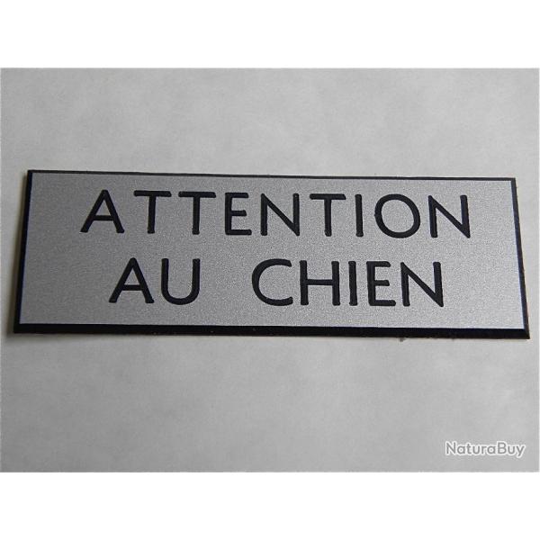 Plaque adhsive "ATTENTION AU CHIEN " format 25 x 75 mm fond argent