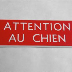 PANCARTE "ATTENTION AU CHIEN " dimensions 50 x 150 mm fond ROUGE