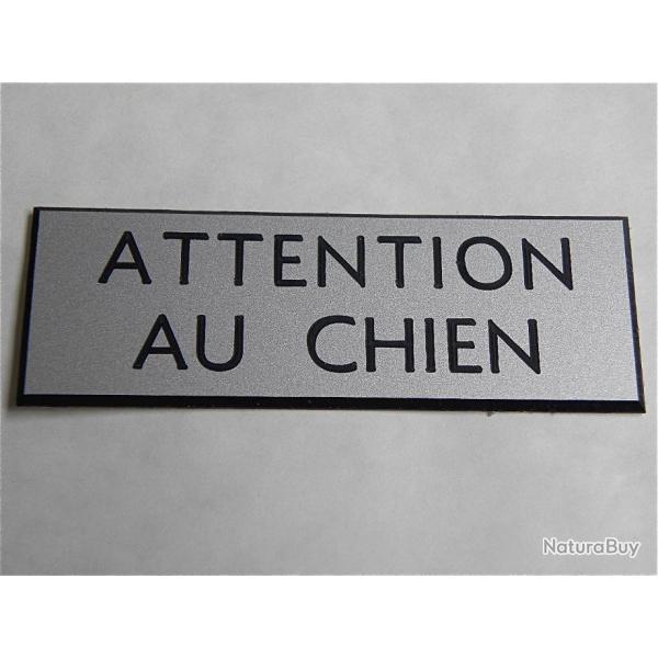PANCARTE "ATTENTION AU CHIEN " dimensions 50 x 150 mm fond ARGENT