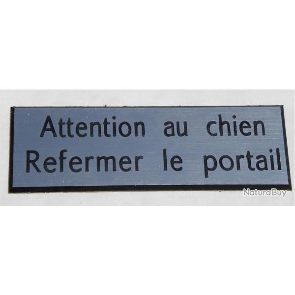 Plaque adhsive "Attention au chien Refermer le portail" format 29 x 100 mm fond  ARGENT