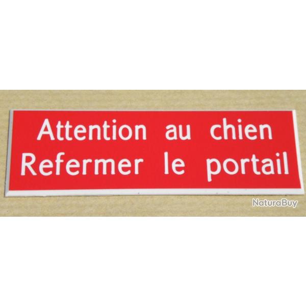 Plaque adhsive "Attention au chien Refermer le portail " format 25 x 75 mm fond rouge