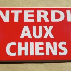 panneau "INTERDIT AUX CHIENS" format 98 x 200 mm fond rouge