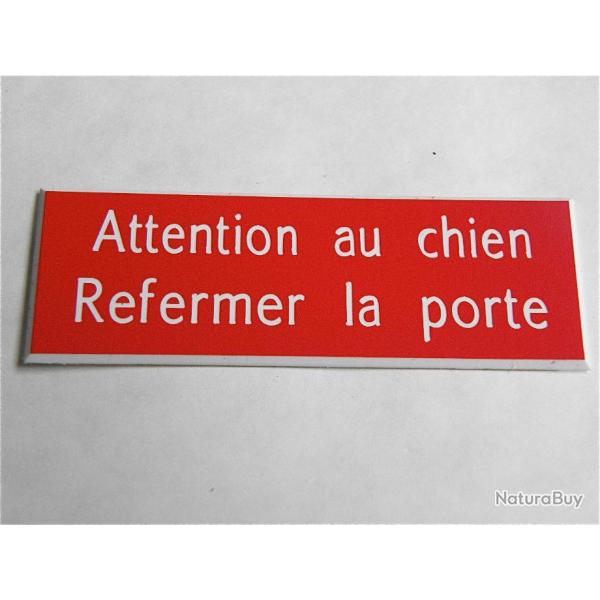 PANCARTE "Attention au chien Refermer la porte " format 50 x 150 mm fond ROUGE