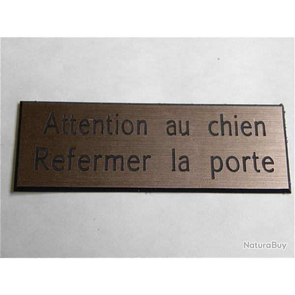 PANCARTE "Attention au chien Refermer la porte " format 50 x 150 mm fond CUIVRE