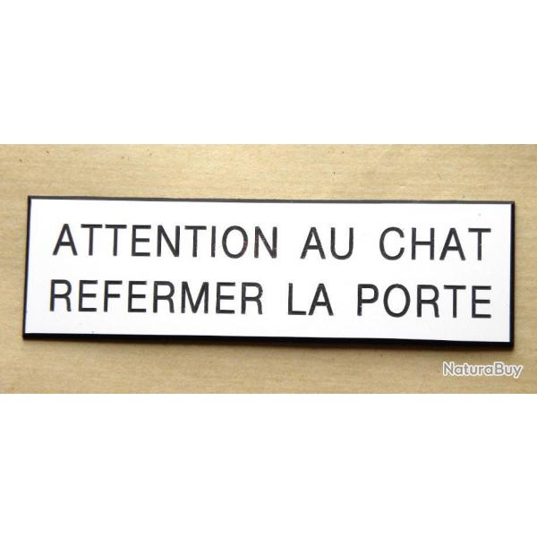 Plaque adhsive "ATTENTION AU CHAT REFERMER LA PORTE " format 29 x 100 mm fond BLANC