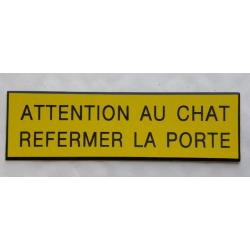 Plaque adhésive "ATTENTION AU CHAT REFERMER LA PORTE " format 29 x 100 mm fond JAUNE