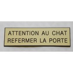 PANCARTE adhésive  "ATTENTION AU CHAT REFERMER LA PORTE " format 50 x 150 mm fond ivoire