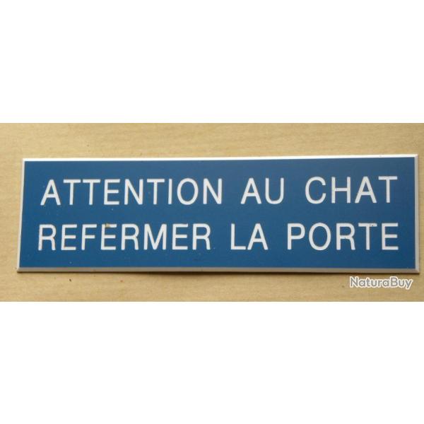 PANCARTE "ATTENTION AU CHAT REFERMER LA PORTE " format 50 x 150 mm fond bleu