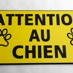 Pancarte  "ATTENTION AU CHIEN" format 75 x 150 mm fond JAUNE